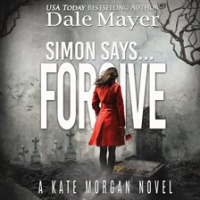 Simon Says... Forgive by Mayer, Dale